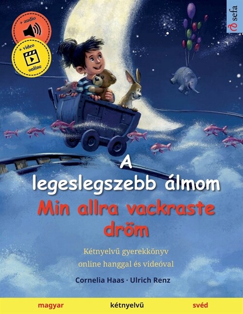 A legeslegszebb ?mom - Min allra vackraste dr? (magyar - sv?): K?nyelvű gyerekk?yv, online hanggal ? vide?al (Paperback)