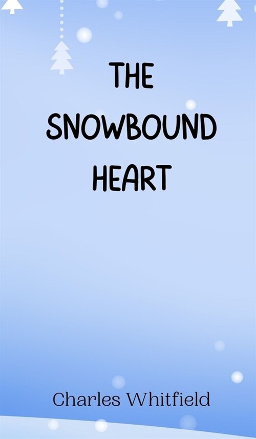 The Snowbound Heart (Hardcover)