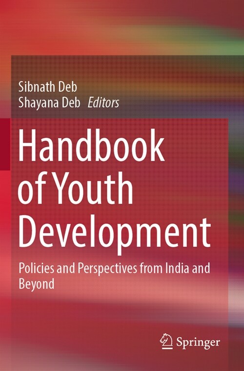 Handbook of Youth Development: Policies and Perspectives from India and Beyond (Paperback)