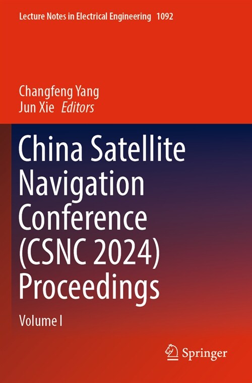 China Satellite Navigation Conference (Csnc 2024) Proceedings: Volume I (Paperback)