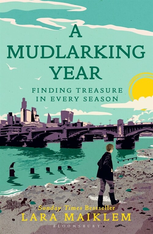 A Mudlarking Year : Finding Treasure in Every Season (Paperback)