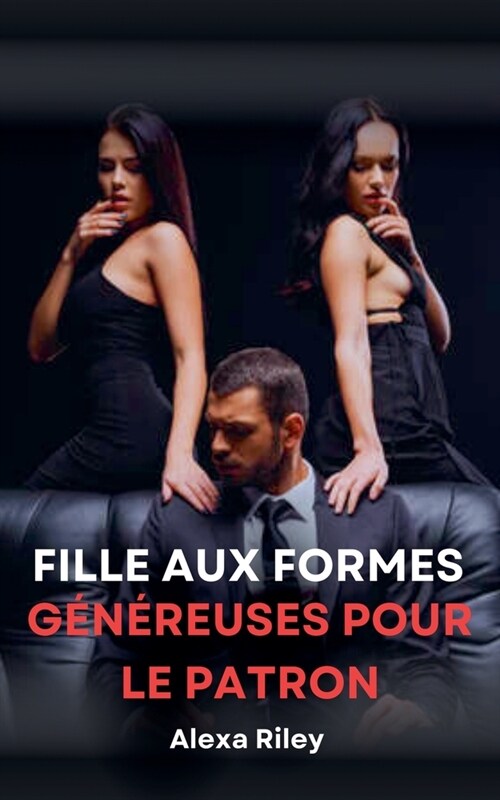 Fille Aux Formes G??euse pour le patron (Paperback)