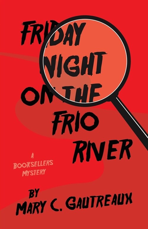 Friday Night on the Frio River: A Booksellers Mystery (Paperback)