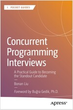 Concurrent Programming Interviews: A Practical Guide to Becoming the Standout Candidate (Paperback)