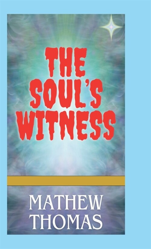 The Souls Witness (Hardcover)