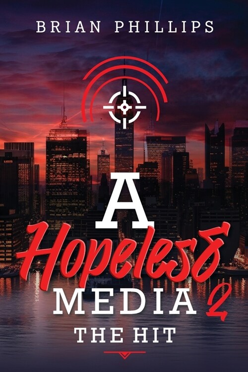 A Hopeless Media 2 - The Hit (Paperback)