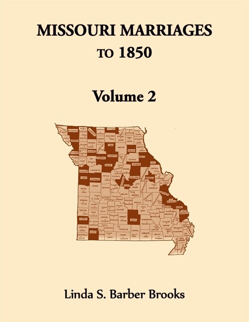 Missouri Marriages To 1850 Volume 2 (Paperback)