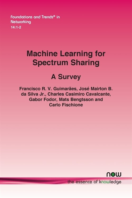 Machine Learning for Spectrum Sharing: A Survey (Paperback)