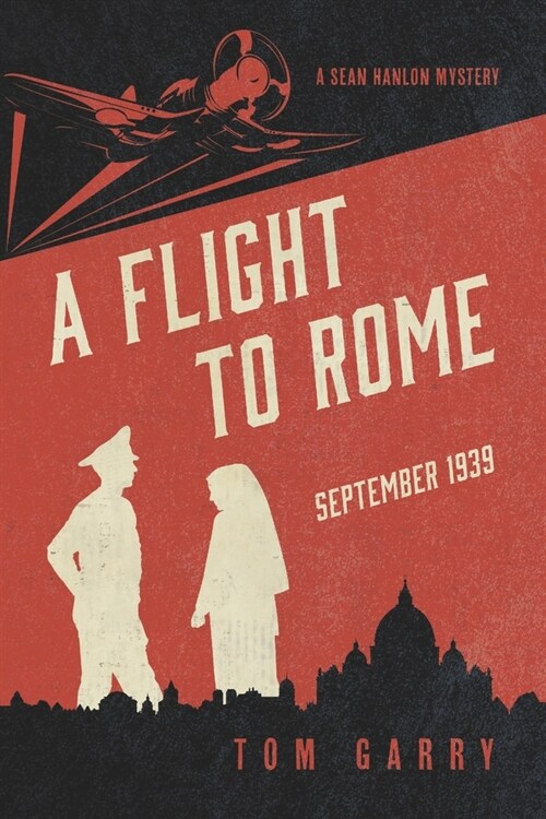 A Flight to Rome: September 1939 (Paperback)