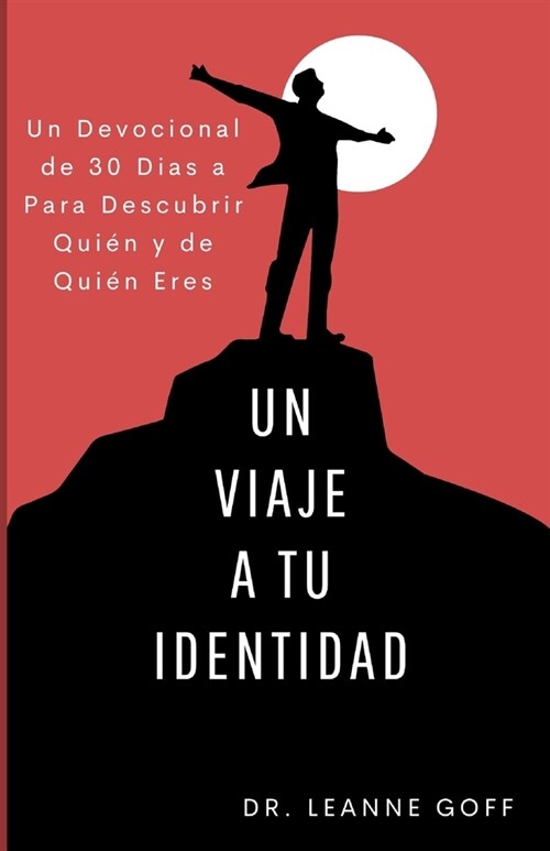 Un Viaje a Tu Identidad: Un devocional de 30 d?s a descubrir qui? y de qui? eres. (Paperback)