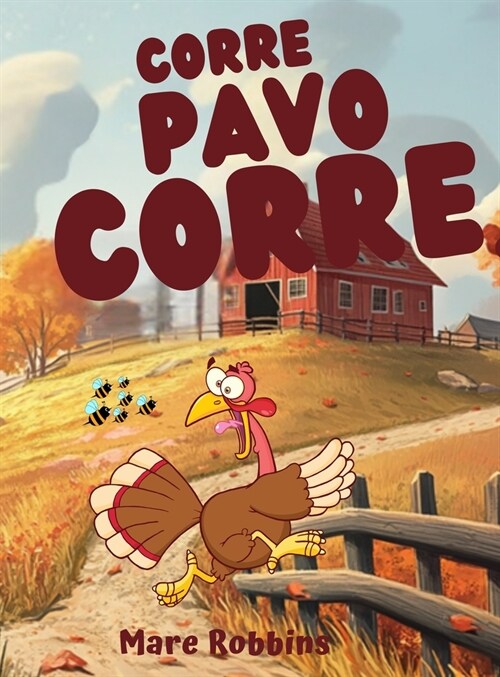 Corre, Pavo Corre (Hardcover)