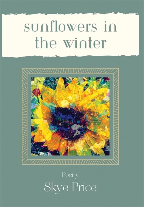 Sunflowers In The Winter (Hardcover, Sunflowers in t)