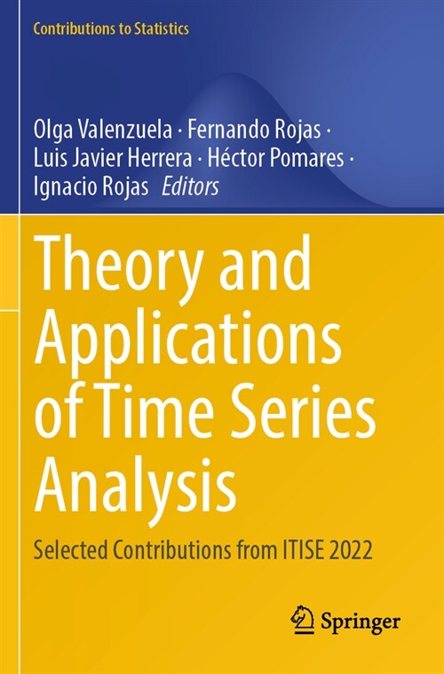 Theory and Applications of Time Series Analysis: Selected Contributions from Itise 2022 (Paperback)