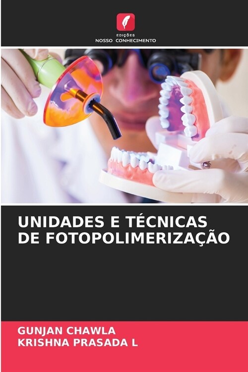 Unidades E T?nicas de Fotopolimeriza豫o (Paperback)