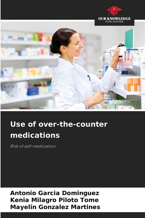 Use of over-the-counter medications (Paperback)