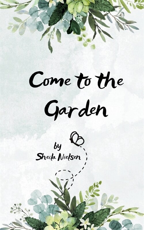 Come to the Garden (Paperback)