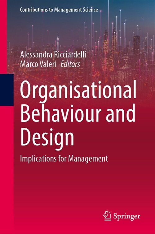 Organisational Behaviour and Design: Implications for Management (Hardcover)