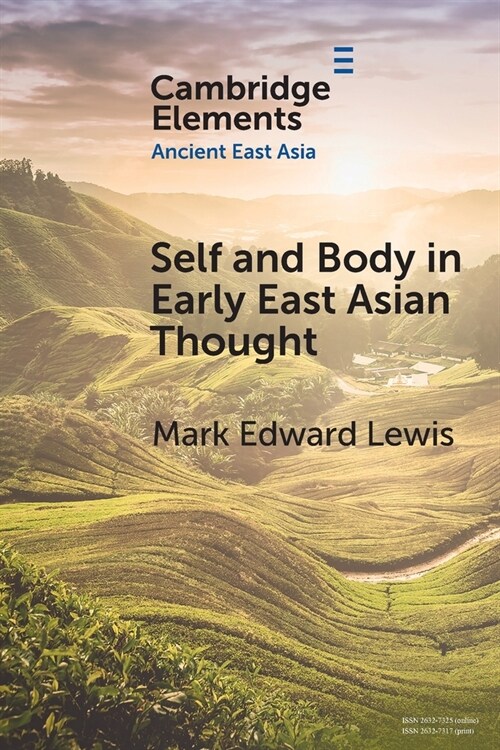 Self and Body in Early East Asian Thought (Paperback)