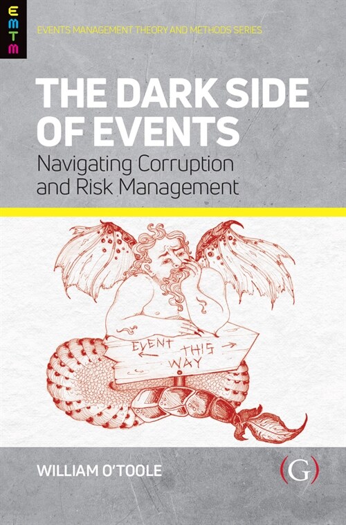 The Dark Side of Events : Navigating Corruption and Risk Management (Paperback)