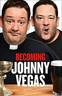 Becoming Johnny Vegas (Paperback)