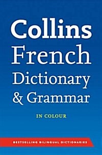 Collins French Dictionary and Grammar : 120,000 Translations Plus Grammar Tips (Paperback, 7 Revised edition)