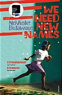 We Need New Names : From the twice Booker-shortlisted author of GLORY (Paperback)