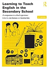 Learning to Teach English in the Secondary School : A companion to school experience (Paperback, 4 New edition)