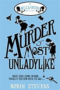 Murder Most Unladylike : A Murder Most Unladylike Mystery (Paperback)