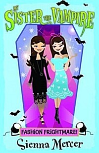 My sister the vampire. no.16, Fashion frightmare!