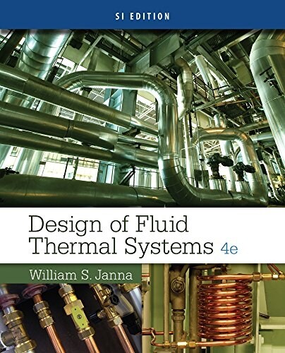 Design of Fluid Thermal Systems, Si Edition (Paperback, 4, Revised)