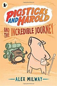 Pigsticks and Harold and the Incredible Journey (Paperback)