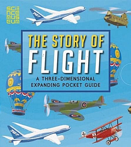 [중고] The Story of Flight: A Three-Dimensional Expanding Pocket Guide (Hardcover)