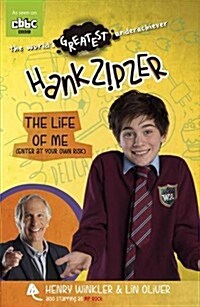 Hank Zipzer: The Life of Me (Enter at Your Own Risk) (Paperback)