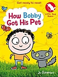 How Bobby Got His Pet (Paperback)