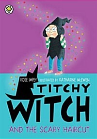 Titchy Witch and the Scary Haircut (Paperback)