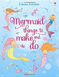 Mermaid Things to Make and Do (Paperback)