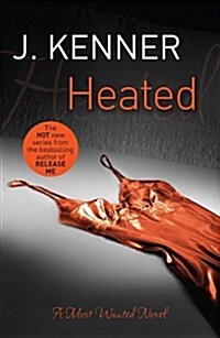 Heated: Most Wanted Book 2 (Paperback)