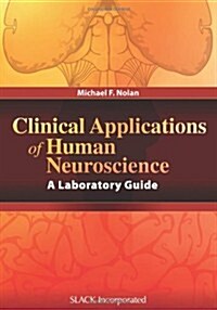 Clinical Applications of Human Neuroscience: A Laboratory Guide (Paperback)