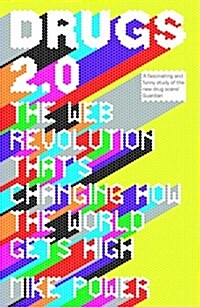 Drugs 2.0 : The Web Revolution Thats Changing How the World Gets High (Paperback)