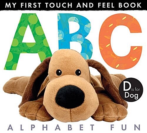 My First Touch and Feel Book: ABC Alphabet Fun (Novelty Book)