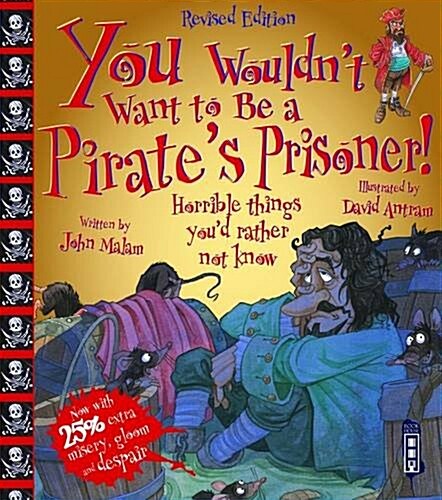 You Wouldnt Want To Be A Pirates Prisoner! (Paperback)