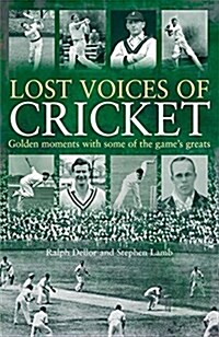 Lost Voices of Cricket (Paperback, Annotated ed)