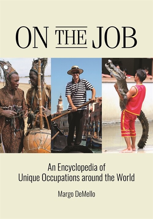 On the Job: An Encyclopedia of Unique Occupations Around the World (Paperback)