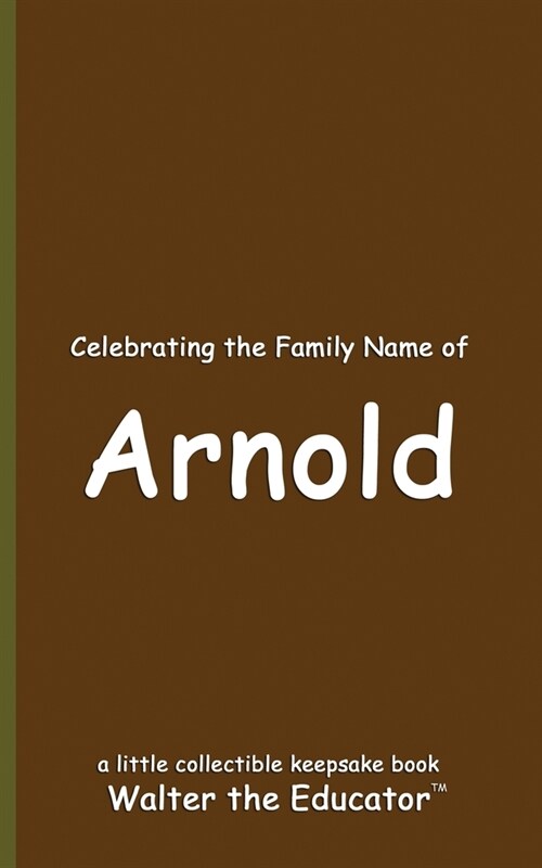 Celebrating the Family Name of Arnold (Paperback)