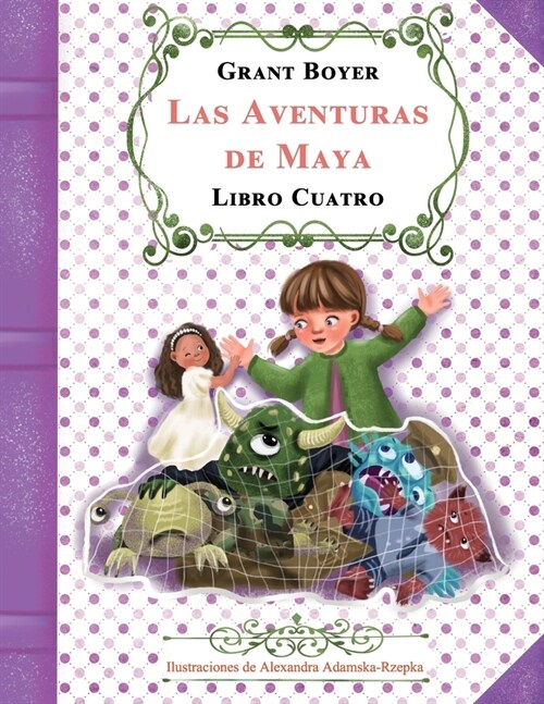 Las Aventuras de Maya Libro Cuatro (Paperback)