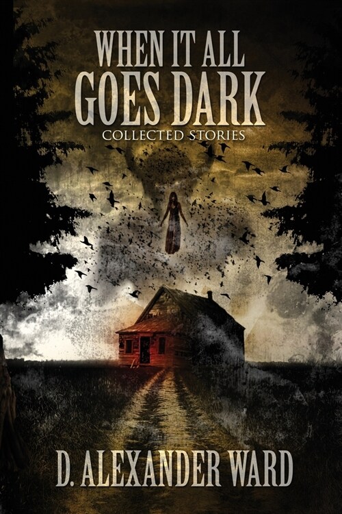 When It All Goes Dark: Collected Stories (Paperback)