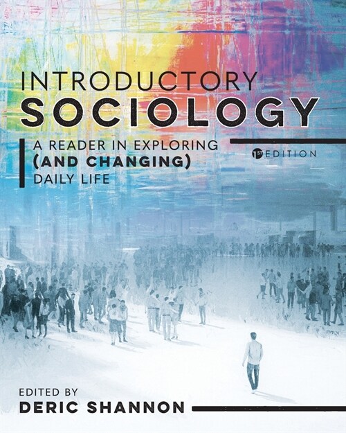 Introductory Sociology: A Reader in Exploring (and Changing) Daily Life (Paperback)