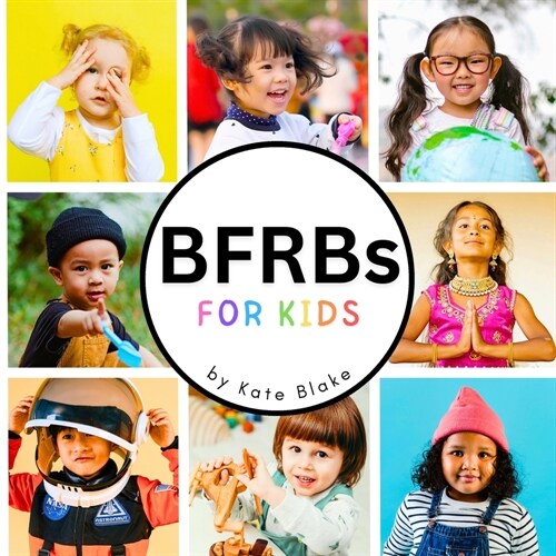 BFRBs for Kids: A Gentle Introduction to Body-Focused Repetitive Behaviors (Paperback)