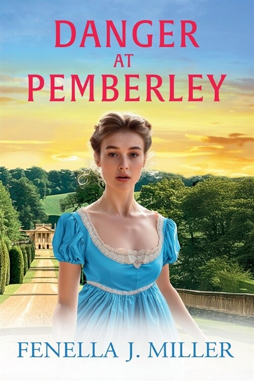 Danger at Pemberley : Return to Jane Austens world! A charming Regency Romance from Fenella J. Miller (Paperback, Large type / large print ed)