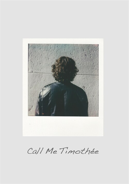 Call Me Timoth?: The Timoth? Chalamet Look-Alike Competition (Hardcover)